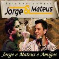 Jorge e Mateus & Amigos